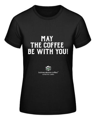 kurzärmeliges T-Shirt "may the coffee be with you" women